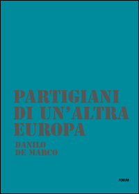 Partigiani_Di_Un`altra_Europa_-De_Marchi_Danilo